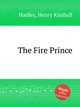 The Fire Prince, Hadley, Henry Kimball 