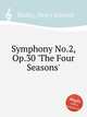 Symphony No.2, Op.30 `The Four Seasons`, Hadley, Henry Kimball 