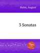 3 Sonatas, Halm, August 