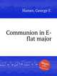 Communion in E-flat major, Hamer, George F. 