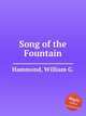 Song of the Fountain, Hammond, William G. 