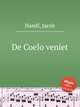 De Coelo veniet, Handl, Jacob 