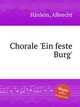 Chorale `Ein feste Burg`, 