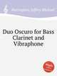 Duo Oscuro for Bass Clarinet and Vibraphone, Harrington, Jeffrey Michael 