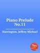 Piano Prelude No.11, Harrington, Jeffrey Michael 