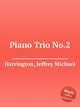 Piano Trio No.2, Harrington, Jeffrey Michael 