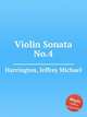 Violin Sonata No.4, Harrington, Jeffrey Michael 
