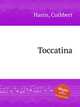 Toccatina, Harris, Cuthbert 