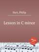 Lesson in C minor, Hart, Philip 