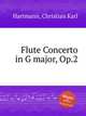 Flute Concerto in G major, Op.2, Hartmann, Christian Karl 