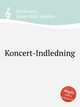 Koncert-Indledning, Hartmann, Johan Peter Emilius 