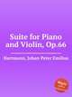 Suite for Piano and Violin, Op.66, Hartmann, Johan Peter Emilius 