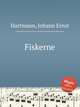 Fiskerne, Hartmann, Johann Ernst 