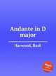Andante in D major, Harwood, Basil 