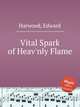 Vital Spark of Heav`nly Flame, Harwood, Edward 