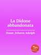 La Didone abbandonata, Hasse, Johann Adolph 