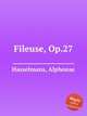 Fileuse, Op.27, Hasselmans, Alphonse 