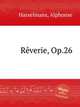 Rverie, Op.26, Hasselmans, Alphonse 