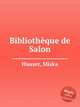 Bibliothque de Salon, Hauser, Miska 