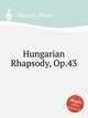Hungarian Rhapsody, Op.43, Hauser, Miska 