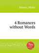 4 Romances without Words, Hauser, Miska 
