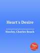 Heart`s Desire, Hawley, Charles Beach 