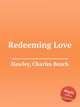 Redeeming Love, Hawley, Charles Beach 