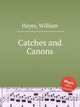 Catches and Canons, Hayes, William 