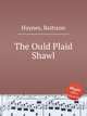 The Ould Plaid Shawl, Haynes, Battison 