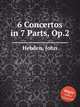 6 Concertos in 7 Parts, Op.2, Hebden, John 