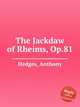 The Jackdaw of Rheims, Op.81, Hedges, Anthony 