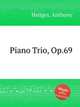 Piano Trio, Op.69, Hedges, Anthony 