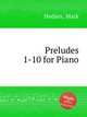 Preludes 1-10 for Piano, Hedien, Mark 