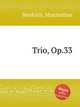 Trio, Op.33, Heidrich, Maximilian 