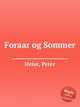 Foraar og Sommer, Heise, Peter 