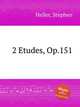 2 Etudes, Op.151, Heller, Stephen 