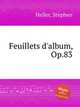 Feuillets d`album, Op.83, Heller, Stephen 