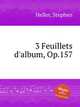 3 Feuillets d`album, Op.157, Heller, Stephen 
