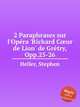 2 Paraphrases sur l`Opra `Richard Cur de Lion` de Grtry, Opp.25-26, Heller, Stephen 