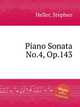 Piano Sonata No.4, Op.143, Heller, Stephen 
