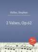 2 Valses, Op.62, Heller, Stephen 