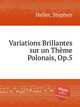 Variations Brillantes sur un Thme Polonais, Op.5, Heller, Stephen 