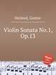 Violin Sonata No.1, Op.13, Helsted, Gustav 