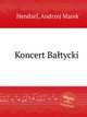 Koncert Batycki, Hendzel, Andrzej Marek 
