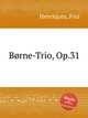 Brne-Trio, Op.31, Henriques, Fini 