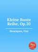 Kleine Bunte Reihe, Op.20, Henriques, Fini 
