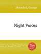 Night Voices, Henschel, George 