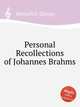 Personal Recollections of Johannes Brahms, Henschel, George 