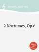 2 Nocturnes, Op.6, Henselt, Adolf von 