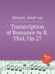 Transcription of Romance by R.Thal, Op.27, Henselt, Adolf von 